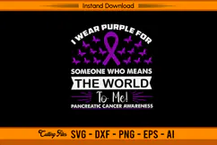 I Wear Purple For Someone SVG Pancreatic Cancer File Product Image 1