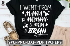 I Went From Mama To Mommy To Bruh| Funny Mom Life SVG Product Image 2
