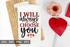 I will always choose you SVG -Valentine wine bag Desig Product Image 1