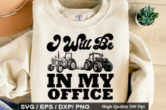 I Will Be In My Office - Tractor SVG Design Product Image 1