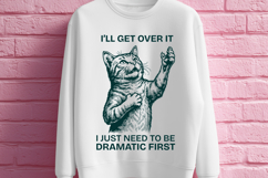 Funny Dramatic Cat I'll Get Over It SVG Design Product Image 3