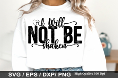 I Will Not Be Shaken - Christian SVG Design Product Image 1