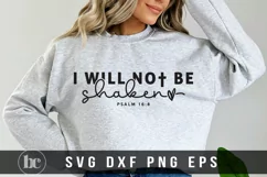 I Will Not Be Shaken SVG | Christian Bible Verse SVG Product Image 3