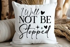 I Will Not Be Stopped SVG, Motivational Quotes SVG Product Image 3