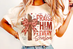 I Will Praise Him Valentine's Day PNG, Love Like Jesus PNG Product Image 2