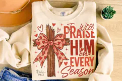 I Will Praise Him Valentine's Day PNG, Love Like Jesus PNG Product Image 4