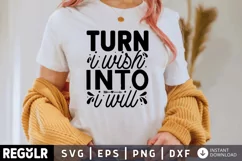 Turn i wish into i will SVG, Motivational SVG Design Product Image 1
