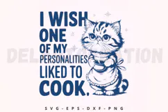 I Wish One of My Personalities Liked to Cook SVG Product Image 1