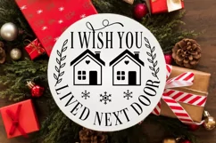 I Wish You Lived Next Door SVG ,Christmas SVG Design Product Image 2