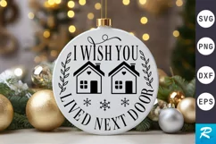 I Wish You Lived Next Door SVG ,Christmas SVG Design Product Image 1