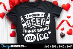 I wonder if beer thinks about me too svg Product Image 1