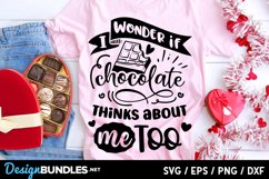 I wonder if chocolate thinks about me too svg Product Image 1