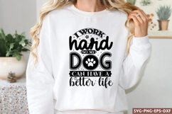 I work hard so my dog SVG, Dog SVG Product Image 1