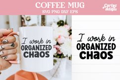 I Work in Organized Chaos SVG