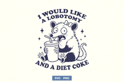 I Would Like a Lobotomy and a Diet Coke SVG, Funny Opossum Product Image 1