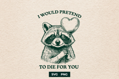 Funny Raccoon SVG Sarcastic Romantic Quote Cut File PNG Product Image 1