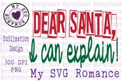 Dear Santa, I can explain. Christmas Sublimation Design Product Image 1