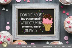 don't let your ice cream melt while counting someone else's sprinkles svg