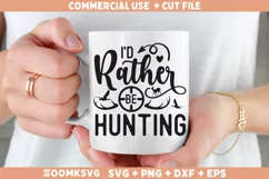 I'd rather be hunting SVG | Hunting SVG | Funny Hunting SVG Product Image 1