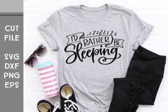 I'd Rather Be Sleeping, Sarcastic Hand Lettered SVG Product Image 1