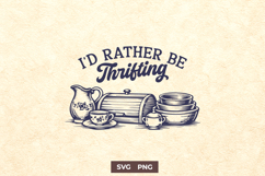 I'd Rather Be Thrifting SVG - Vintage Kitchenware PNG Product Image 1