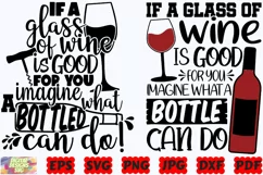If A Glass Of Wine Is Good For You Imagine What A Bottle Can Product Image 3