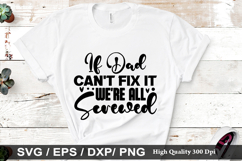 If Dad Can&#039;t Fix It We&#039;re All Screwed SVG - Father&#039;s Day Des Product Image 1