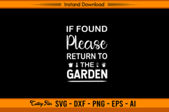If Found Please Return To The Garden Funny SVG File Product Image 1