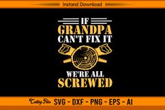If Grandpa Can&#039;t Fix It We&#039;re All Screwed SVG Product Image 1