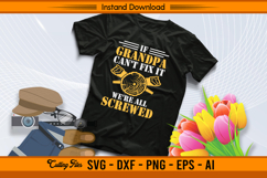 If Grandpa Can&#039;t Fix It We&#039;re All Screwed SVG Product Image 2