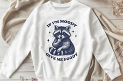 If I’m Moody Give Me Foody SVG PNG Funny Raccoon Clipart Product Image 2