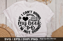 Book Lover SVG Design - If I can't bring my book I m not goi Product Image 2