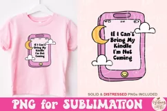 If I Can't Bring my Kindle I'm not Coming Png, Emotional Png Product Image 2