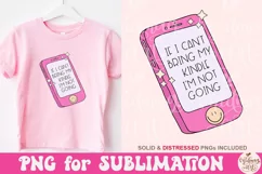 If I Can't Bring My Kindle I'm Not Going Png, Book Lover Png Product Image 2