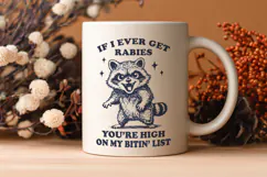 Funny Raccoon SVG PNG | If I Ever Get Rabies Sarcastic Quote Product Image 4