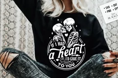 If I had a heart I'd give it to you svg, Skeleton Valentine Product Image 3