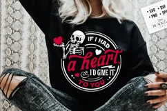 If I had a heart I'd give it to you svg, Skeleton Valentine Product Image 1