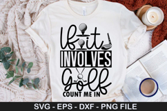 if it involves golf count me in - Golf SVG Design Product Image 1