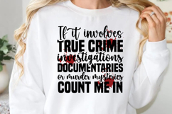 If it involves true crime investigations SVG, True Crime SVG Product Image 1