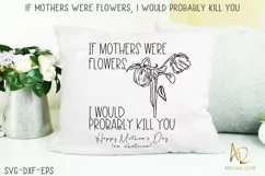 Mother's Day SVG | If Mothers Were Flowers Product Image 2