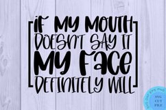 If My Mouth Doesn&#039;t Say It SVG - Sarcastic SVG Sarcasm SVG Product Image 2