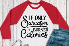 Funny Shirt,Gift For Wife,Women&#039;s Clothing,Mom Shirt,Sarcastic Shirt,Funny Shirts,Gift For Her,Shirts With Sayings,Sassy Shirt,Burned Calories Tee,Funny Sarcastic tee,If Only Sarcasm,Sarcasm Shirt
