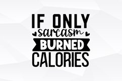 If only sarcasm burned SVG, Sarcastic SVG Design Product Image 2