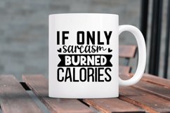 If only sarcasm burned SVG, Sarcastic SVG Design Product Image 3