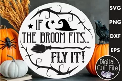 Halloween Round Sign Funny Svg, If The Broom Fits Fly It Product Image 1