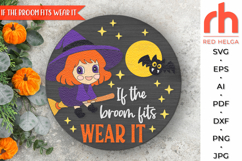 if the broom fits wear it svg, cute witch svg, witch broom svg, autumn hanger dxf, laser cut file, layered sign svg, welcome sign svg, halloween door sign svg, spooky season svg, halloween sign svg, fall door sign svg, glowforge cut file, cricut cut file