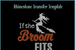 If the Broom Fits - Witch Halloween Rhinestone and Vinyl SVG Product Image 2