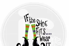 Halloween SVG | If the Shoe Fits SVG | Witch SVG Product Image 3
