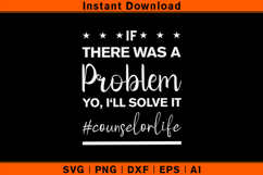 If There Was A Problem Yo I’ll Solve It Counselor SVG Product Image 1