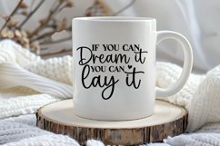If you can dream it you can lay it SVG, Motivational Quotes Product Image 3